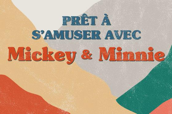 Pret à s'amuser avec Mickey et Minnie