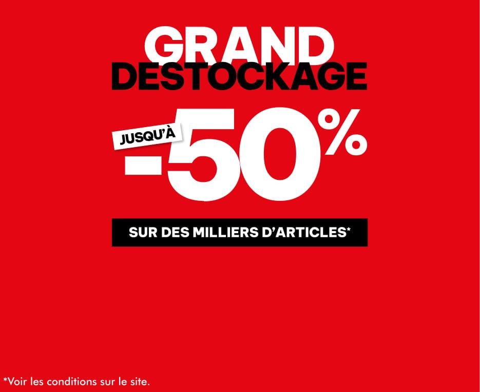 Bonne affaire - Grand Destockage jusqu'à -50%